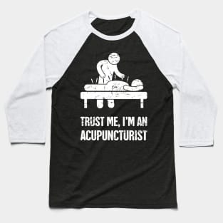 Funny Acupunctutist Acupuncture Design Baseball T-Shirt